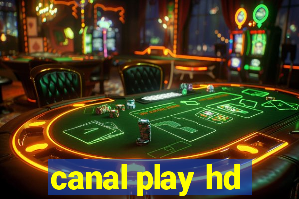 canal play hd